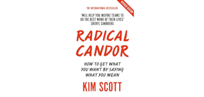 Radical Candor: Fully Revised and Updated Edition: How to Get What You Want by Saying What You Mean : Scott, Kim: Amazon.es: Libros